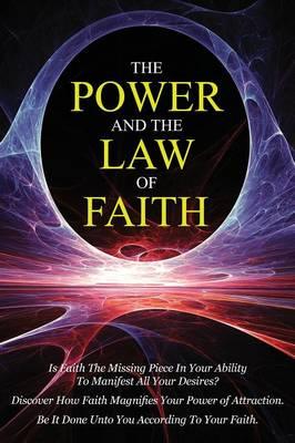 The Power & the Law of Faith