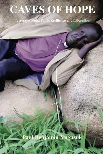 Caves of Hope: A Story of Nuba Faith, Resilience and Liberation