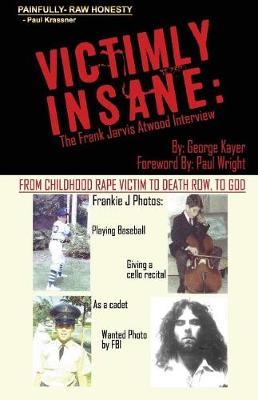 Victimly Insane: The Frank Jarvis Atwood Interview