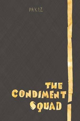 The Condiment Squad!: One