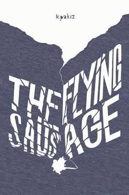 The Flying Sausage: The War of Movement