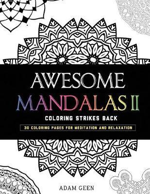 Awesome Mandalas II: Coloring Strikes Back