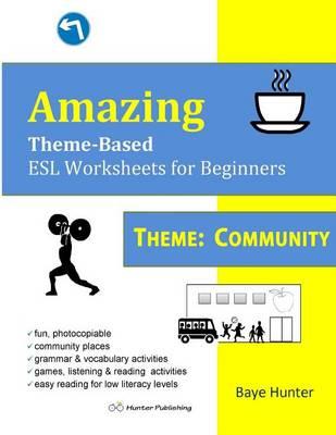 Amazing Theme-Based ESL Worksheets for Beginners Theme: Community