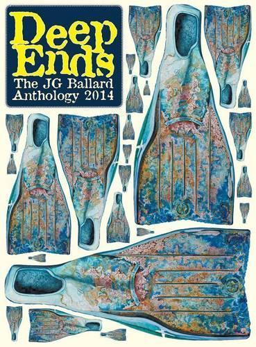 Deep Ends: The J.G. Ballard Anthology 2014