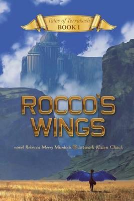 Rocco's Wings: Tales of Terrakesh, Book 1