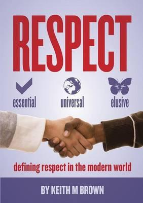 Respect: Essential, Universal, Elusive