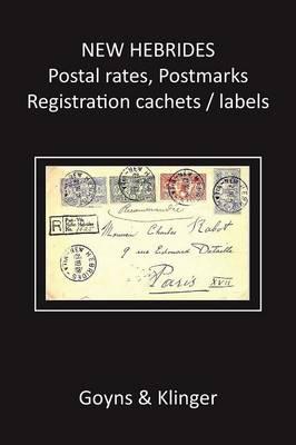 New Hebrides Postal Rates, Postmarks, Registration Cachets / Labels
