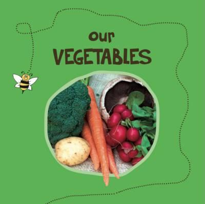 Our Vegetables