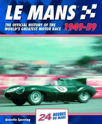 Mans: The Official History of the World's Greatest Motor Race, 1949-59