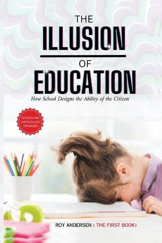 Illusion of Education: How School Designs the Ability of the Citizen