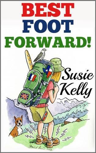 Best Foot Forward: A 500-Mile Walk Through Hidden France