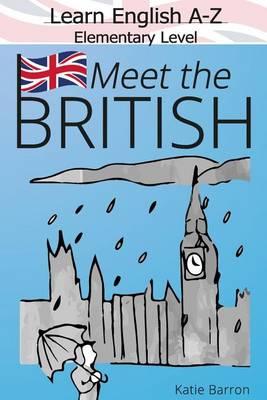 Learn English A-Z Elementary Level: Meet the British!