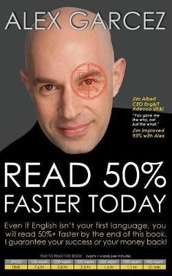 Read 50% Faster Today: Even if English isn't your first language, you will read 50%+ faster by the end of this book. I guarantee your success or your money back!