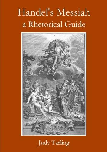 Handel's Messiah: a Rhetorical Guide