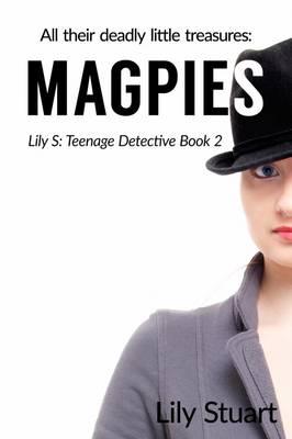 Magpies: All Their Deadly Little Treasures