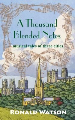 A Thousand Blended Notes: Musical Tales of Three Cities