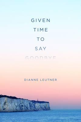 Given Time to Say Goodbye