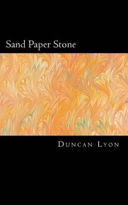 Sand Paper Stone: The Extraordinary Pilgrimage of an Ordinary Muslim