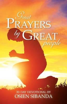Great Prayers by Great People: 30 Day Devotional