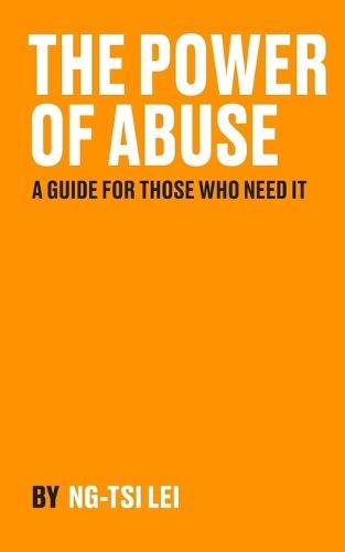 The Power of Abuse: A record for those who need it.