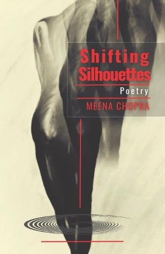 Shifting Silhouettes: Poetry