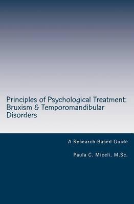 Principles of Psychological Treatment: Bruxism & Temporomandibular Disorders: A Research-Based Guide