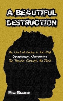 A Beautiful Destruction