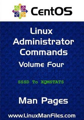 Centos Linux Administrator Commands: Man Pages Volume 4