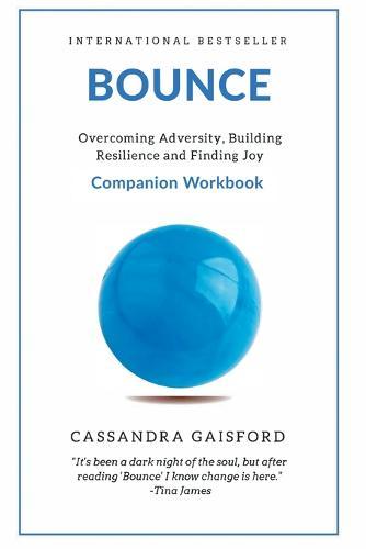 Bounce Companion Guide: Overcoming Adversity, Building Resilience, and Finding Joy