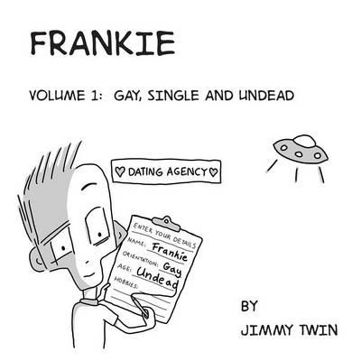 Frankie: Volume 1 Gay, single and undead
