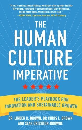 The Human Culture Imperative: The Leader's Playbook for Innovation and Sustainable Growth