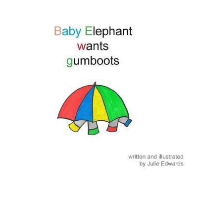 Baby Elephant wants gumboots