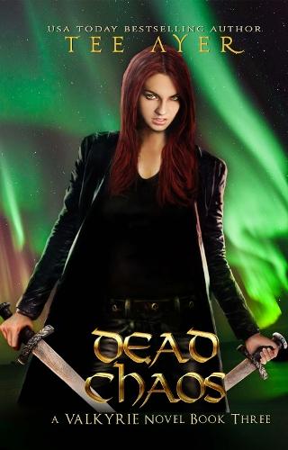 Dead Chaos: A Valkyrie Novel - Book 3
