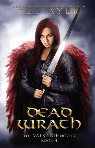 Dead Wrath: A Valkyrie Novel - Book 4