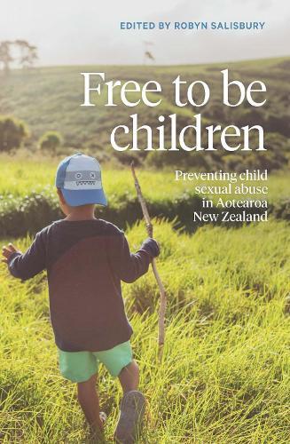 Free to be Children: Preventing child sexual abuse in Aotearoa New Zealand