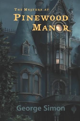 The Mystery at Pinewood Manor