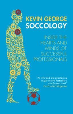 SOCCOLOGY: Inside the hearts and minds of successful professionals