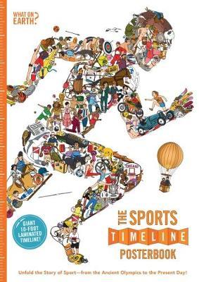 The Sports Timeline Posterbook: Unfold the Story of Sport – from the Ancient Olympics to the Present Day!
