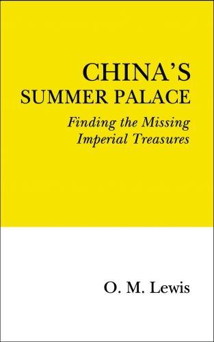 China's Summer Palace: Finding the Missing Imperial Treasures
