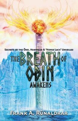 The Breath of Odin Awakens: Secrets of the Ond, Hamingja & Norse Luck Unveiled