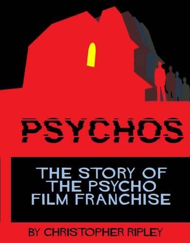 Psychos: The Story of the Psycho Film Franchise