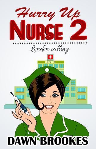 Hurry up Nurse 2: London Calling