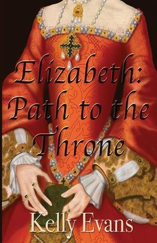 Elizabeth: Path to the Throne: Path to the