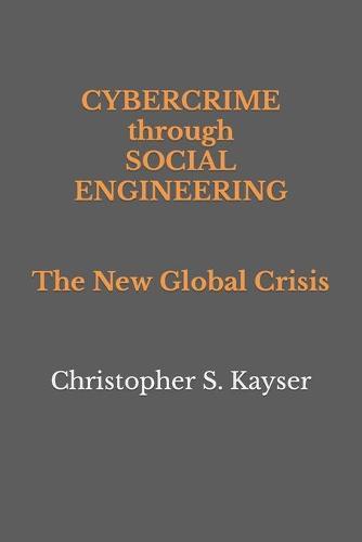 Cybercrime through Social Engineering: The New Global Crisis