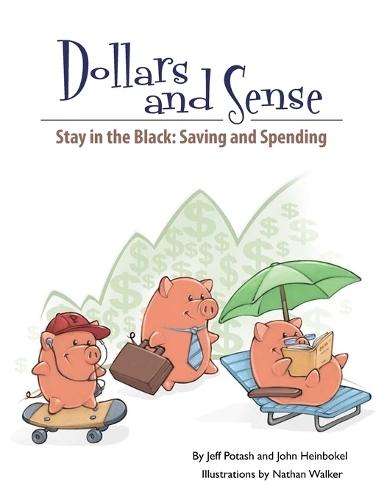 Dollars and Sense - Stay in the Black: Saving and Spending