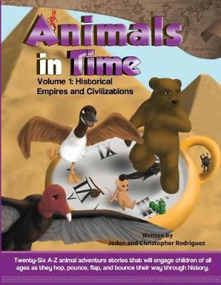 Animals in Time, Volume 1 Storybook: Historical Empires and Civilizations