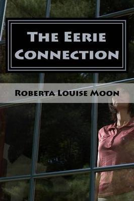 The Eerie Connection: The Alexis Jones Series of Cold Case Murder Mysteries