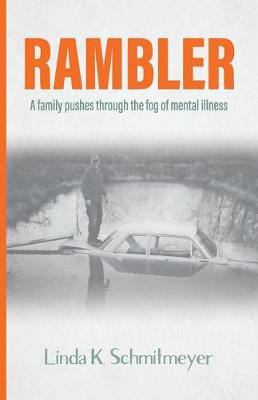 Rambler: A family pushes through the fog of mental illness