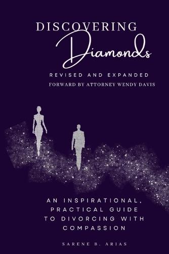 Discovering Diamonds: An Inspirational, Practical Guide to Divorcing with Compassion