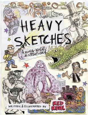 Heavy Sketches Among Worldly Distractions
